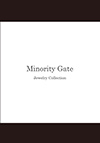 Minority Gate　-Jewelry Collection-