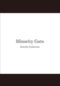 Minority Gate　-Jewelry Collection-